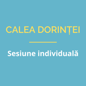 Sesiune individuală - Calea Dorinței | Online